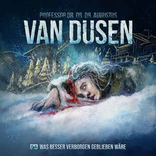 Van Dusen, Folge 54: Was besser verborgen geblieben wäre (Ungekürzt) als Hörbuch