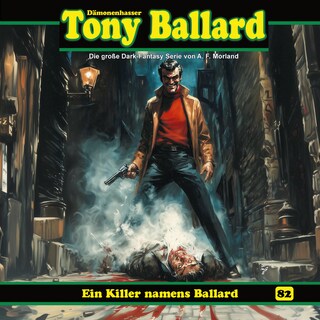 Tony Ballard, Folge 82: Ein Killer namens Ballard (Ungekürzt) als Hörbuch