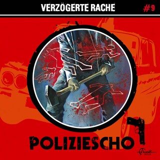 Poliziescho, Folge 9: Verzögerte Rache (Ungekürzt) als Hörbuch