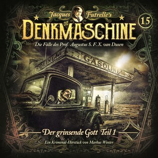 Die Denkmaschine, Folge 15: Der grinsende Gott - Teil 1 (Ungekürzt) als Hörbuch