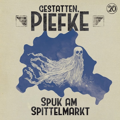 Cover von Gestatten, Piefke, Folge 20: Spuk am Spittelmarkt