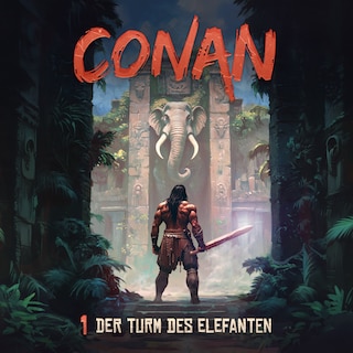 Conan, Folge 1: Der Turm des Elefanten (Ungekürzt) als Hörbuch
