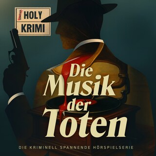 Holy Krimi, Folge 1: Die Musik der Toten (Ungekürzt) als Hörbuch