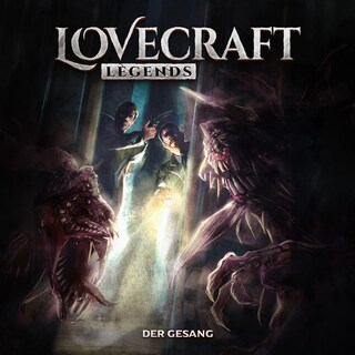 Lovecraft Legends, Folge 2: Der Gesang (Ungekürzt) als Hörbuch