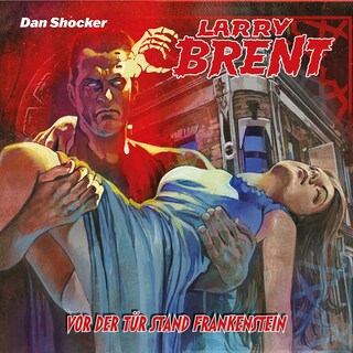 Larry Brent, Folge 70: Vor der Tür stand Frankenstein (Ungekürzt) als Hörbuch