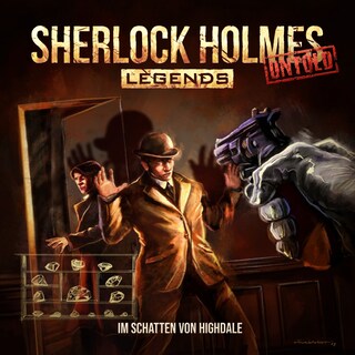 Sherlock Holmes Legends, Untold, Folge 31: Im Schatten von Highdale (Ungekürzt) als Hörbuch