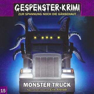 Gespenster-Krimi, Folge 15: Monster Truck (Ungekürzt) als Hörbuch