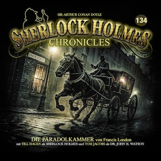 Sherlock Holmes Chronicles, Folge 134: Die Paradolkammer (Ungekürzt) als Hörbuch