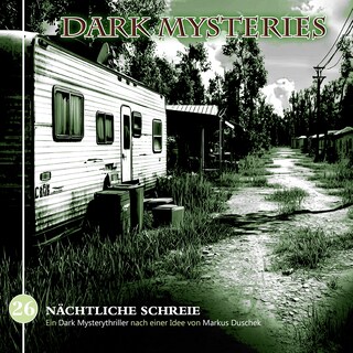 Dark Mysteries, Folge 26: Nächtliche Schreie (Ungekürzt) als Hörbuch