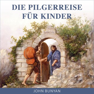 Die Pilgerreise für Kinder als Hörbuch