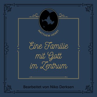 Eine Familie mit Gott im Zentrum als Hörbuch