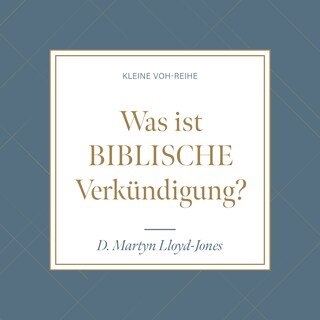 Was ist biblische Verkündigung? als Hörbuch