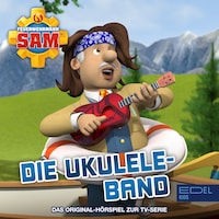 Folge 146: Die Ukulele Band (Das Original-Hörspiel zur TV-Serie)