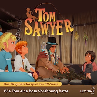 Folge 18: Wie Tom eine böse Vorahnung hatte als Hörbuch