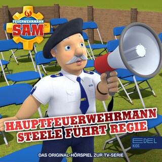 Folge 141: Hauptfeuerwehrmann Steele führt Regie (Das Original-Hörspiel zur TV-Serie) als Hörbuch