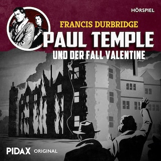 Francis Durbridge: Paul Temple und der Fall Valentine als Hörbuch
