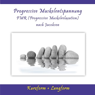 Progressive Muskelentspannung / Pmr (Progressive Muskelrelaxation) nach Jacobson als Hörbuch