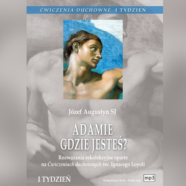 Copertina del libro per Ćwiczenia duchowne - Adamie, gdzie jesteś?