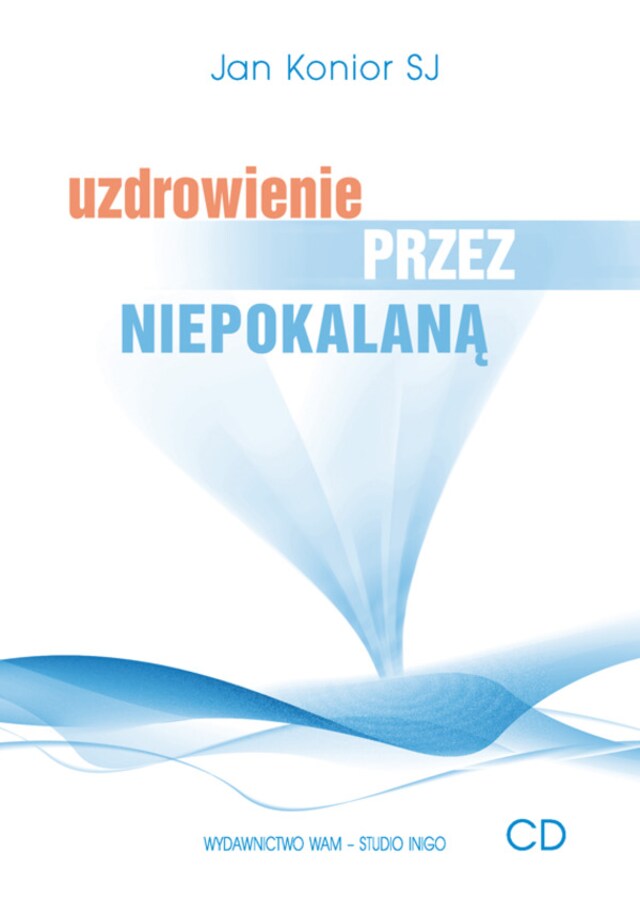 Okładka książki dla Uzdrowienie przez Niepokalaną