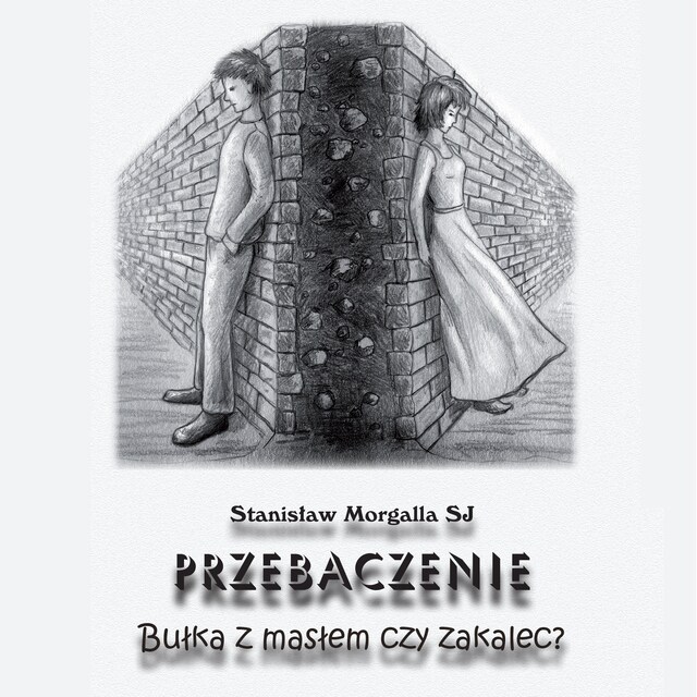 Book cover for Przebaczenie. Bułka z masłem czy zakalec?