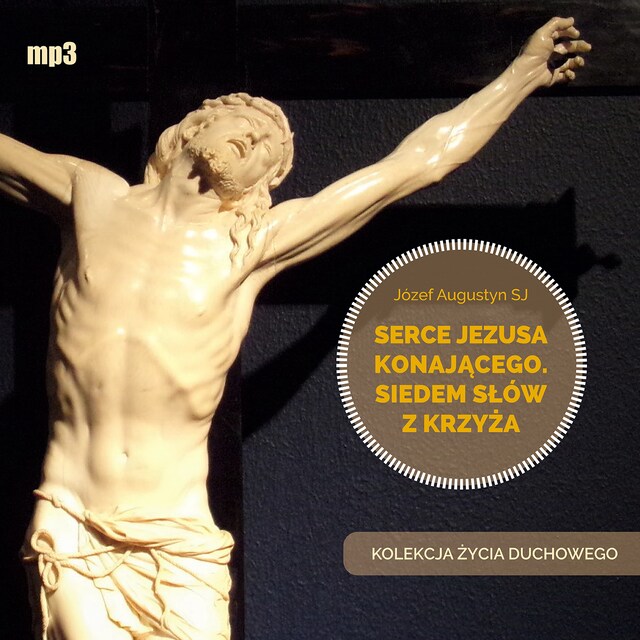 Copertina del libro per Serce Jezusa konającego. Siedem słów z Krzyża