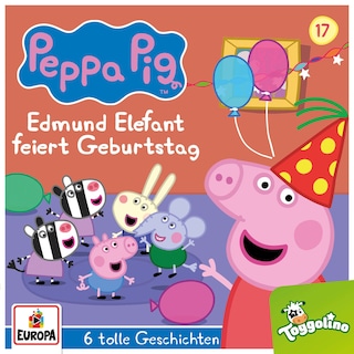 017/Edmund Elefant feiert Geburtstag (und 5 weitere Geschichten) als Hörbuch