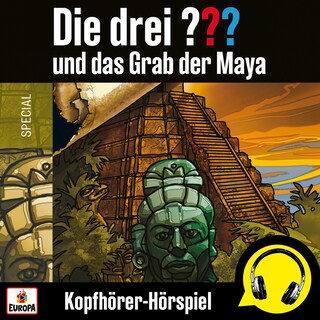 und das Grab der Maya (Kopfhörer-Hörspiel) als Hörbuch