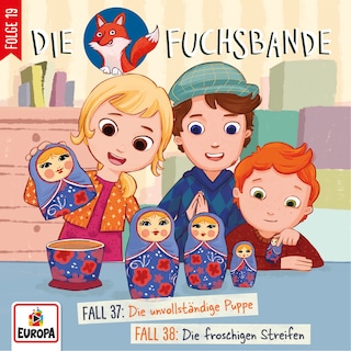 019/Fall 37: Die unvollständige Puppe/Fall 38: Die froschigen Streifen als Hörbuch