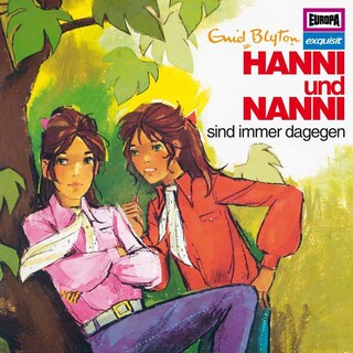 Klassiker 1 - 1972 Hanni und Nanni sind immer dagegen als Hörbuch