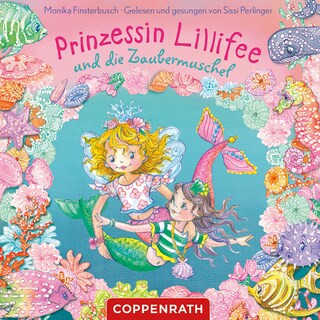 Prinzessin Lillifee und die Zaubermuschel als Hörbuch