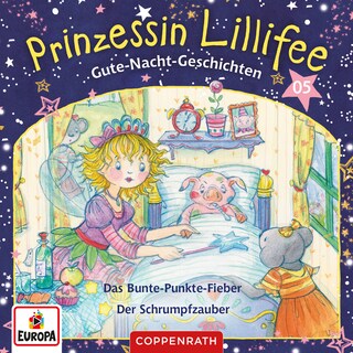 005/Gute-Nacht-Geschichten Folge 9+10 - Das Bunte-Punkte-Fieber/Der Schrumpfzauber als Hörbuch