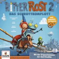 Das Original-Hörspiel zum Kinofilm 2: Das Schrottkomplott