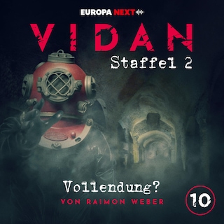 Staffel 2: Schrei nach Stille, Folge 10: Vollendung? als Hörbuch