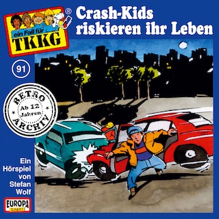 091/Crash-Kids riskieren ihr Leben als Hörbuch