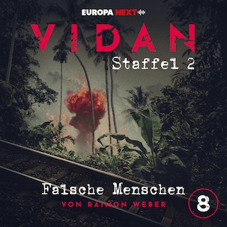 Staffel 2: Schrei nach Stille, Folge 8: Falsche Menschen als Hörbuch
