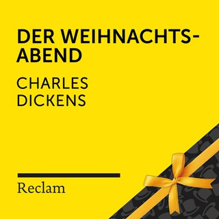 Dickens: Der Weihnachtsabend (Reclam Hörbuch) als Hörbuch