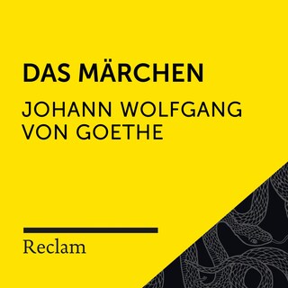 Goethe: Das Märchen (Reclam Hörbuch) als Hörbuch
