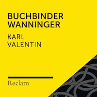 Karl Valentin: Buchbinder Wanninger (Reclam Hörbuch)
