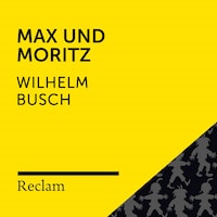 Busch: Max und Moritz (Reclam Hörbuch)