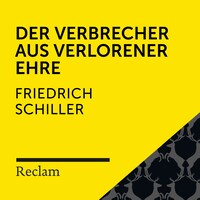 Schiller: Der Verbrecher aus verlorener Ehre (Reclam Hörbuch)