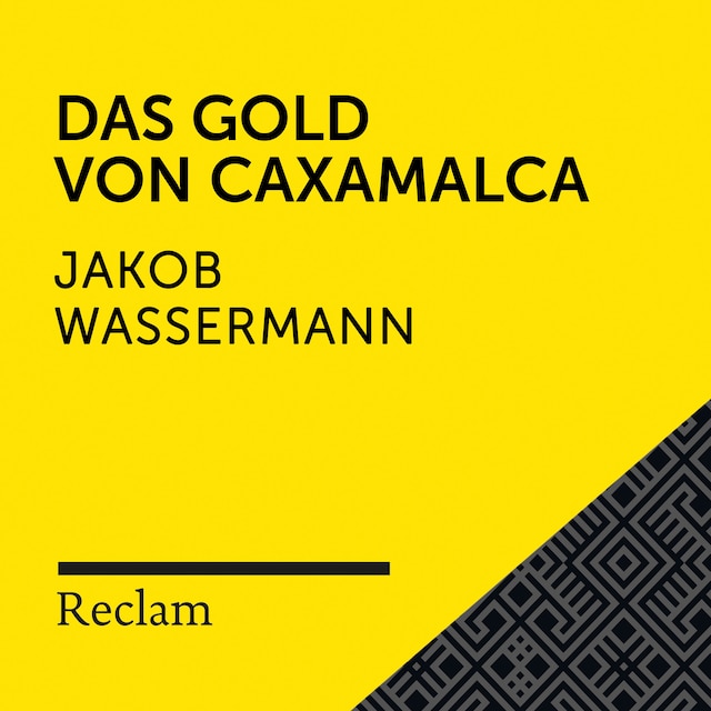 Buchcover für Wassermann: Das Gold von Caxamalca (Reclam Hörbuch)