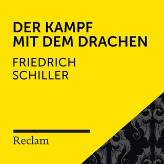 Schiller: Der Kampf mit dem Drachen (Reclam Hörbuch) als Hörbuch