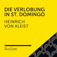Kleist: Die Verlobung in St. Domingo (Reclam Hörbuch)