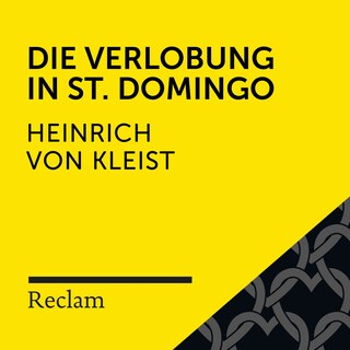 Kleist: Die Verlobung in St. Domingo (Reclam Hörbuch) als Hörbuch