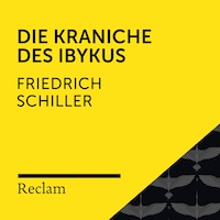 Schiller: Die Kraniche des Ibykus (Reclam Hörbuch)