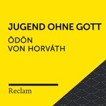 Horváth: Jugend ohne Gott (Reclam Hörbuch)