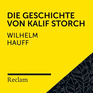 Hauff: Die Geschichte vom Kalif Storch (Reclam Hörbuch) als Hörbuch