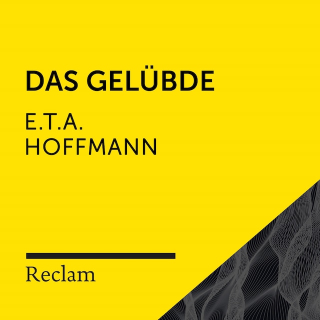 E.T.A. Hoffmann: Das Gelübde (Reclam Hörbuch)