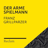 Grillparzer: Der arme Spielmann (Reclam Hörbuch)