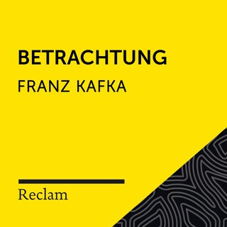 Kafka: Betrachtung (Reclam Hörbuch) als Hörbuch
